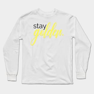 stay golden Long Sleeve T-Shirt